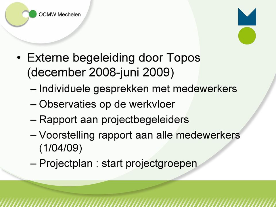 werkvloer Rapport aan projectbegeleiders Voorstelling