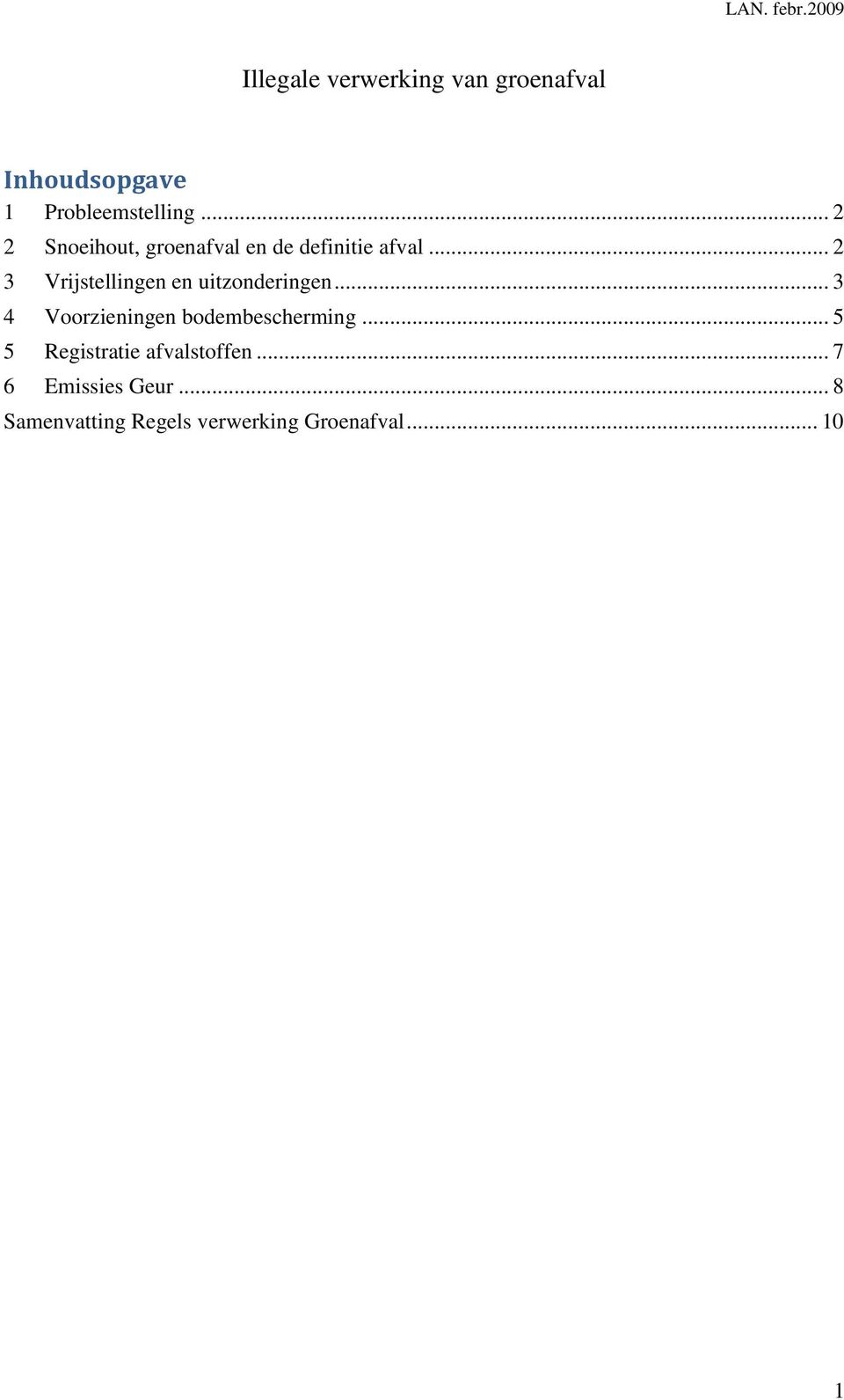 .. 2 3 Vrijstellingen en uitzonderingen... 3 4 Voorzieningen bodembescherming.