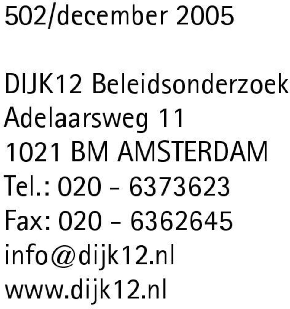 1021 BM AMSTERDAM Tel.