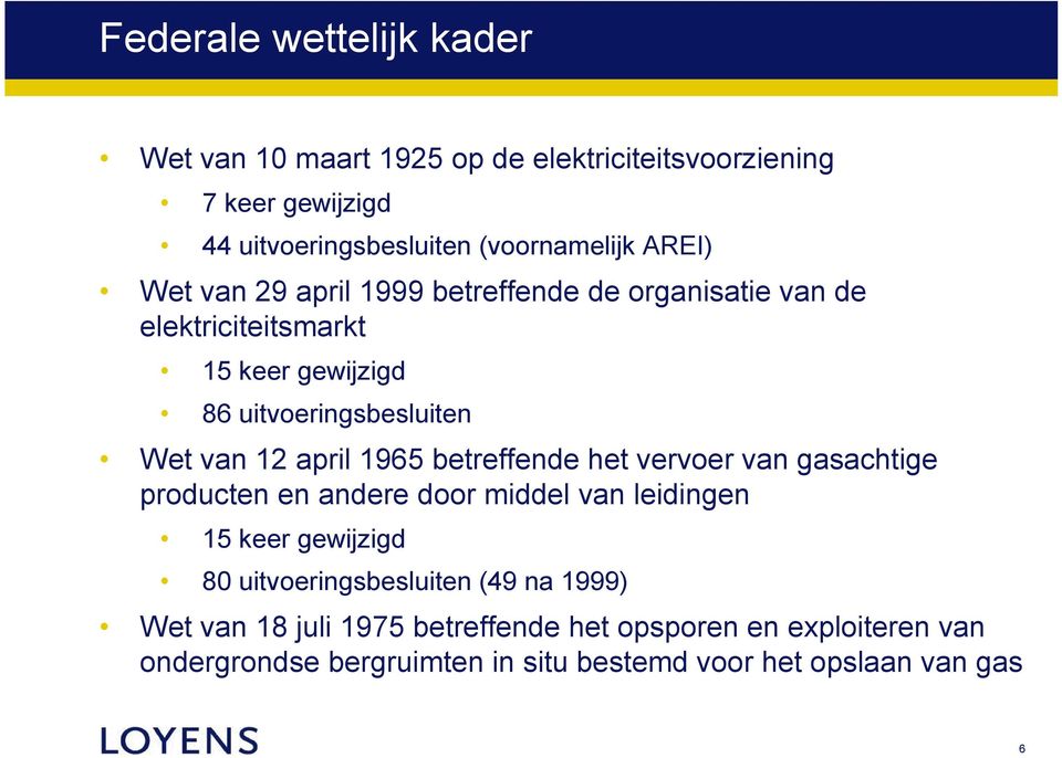 april 1965 betreffende het vervoer van gasachtige producten en andere door middel van leidingen 15 keer gewijzigd 80 uitvoeringsbesluiten
