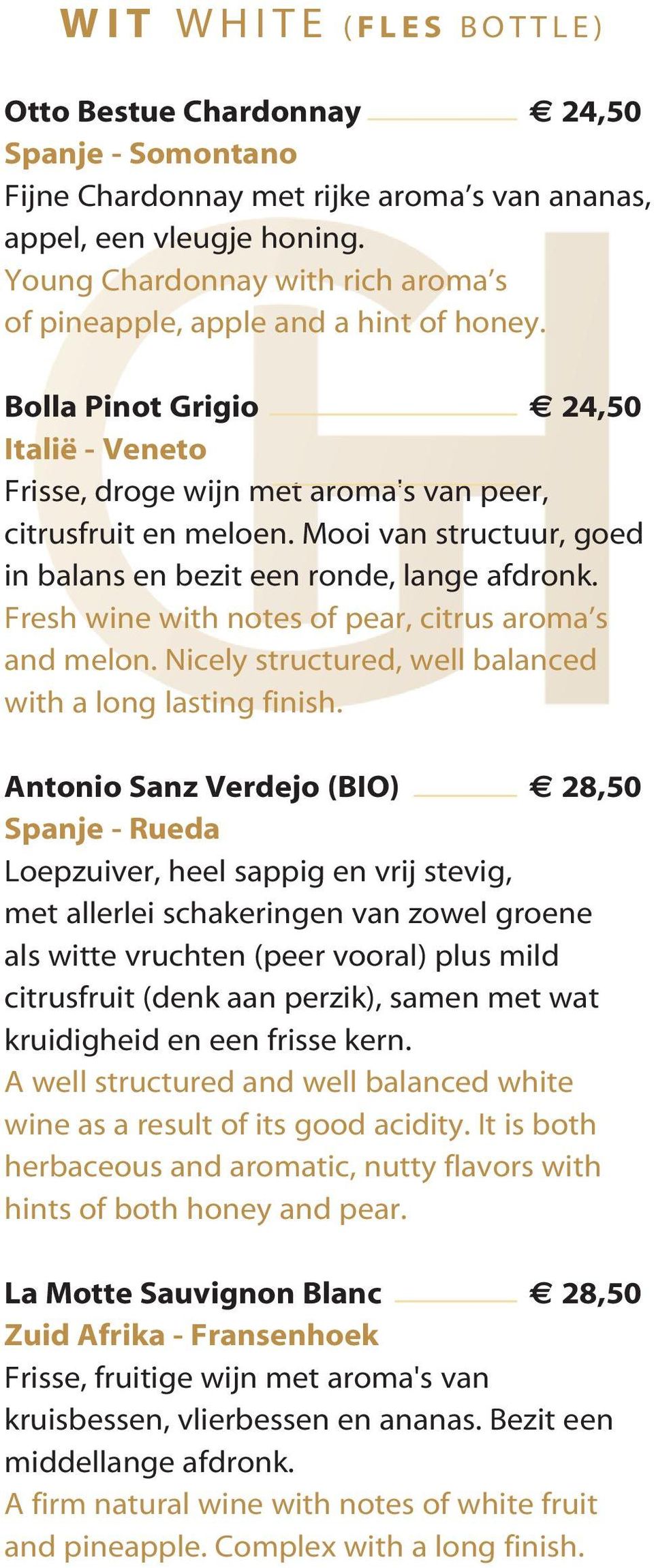 Mooi van structuur, goed in balans en bezit een ronde, lange afdronk. Fresh wine with notes of pear, citrus aroma s and melon. Nicely structured, well balanced with a long lasting finish.