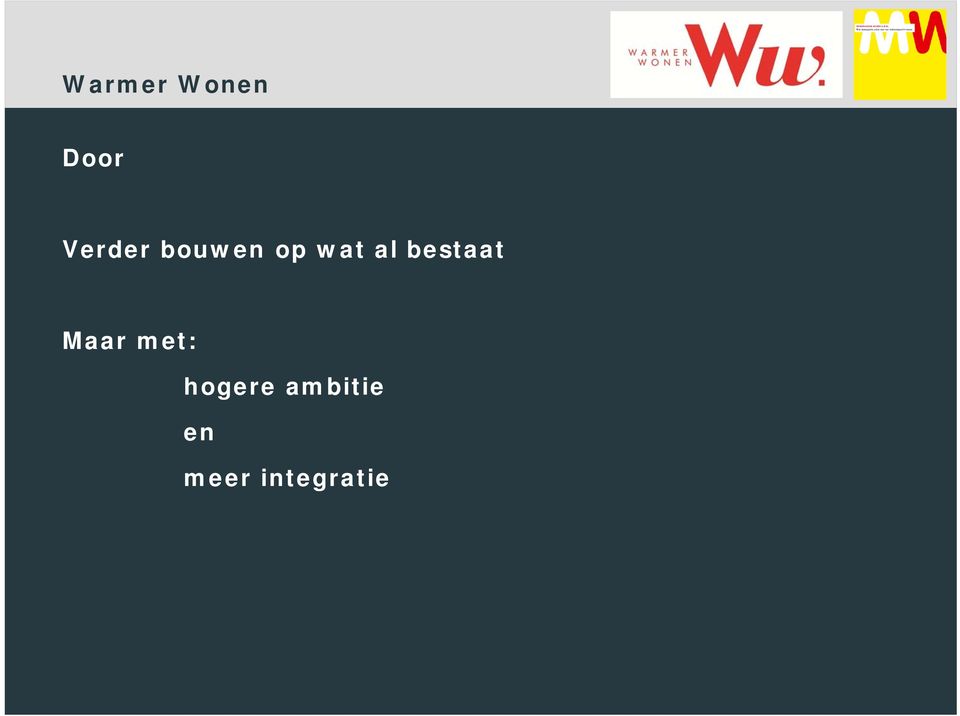 bestaat Maar met: