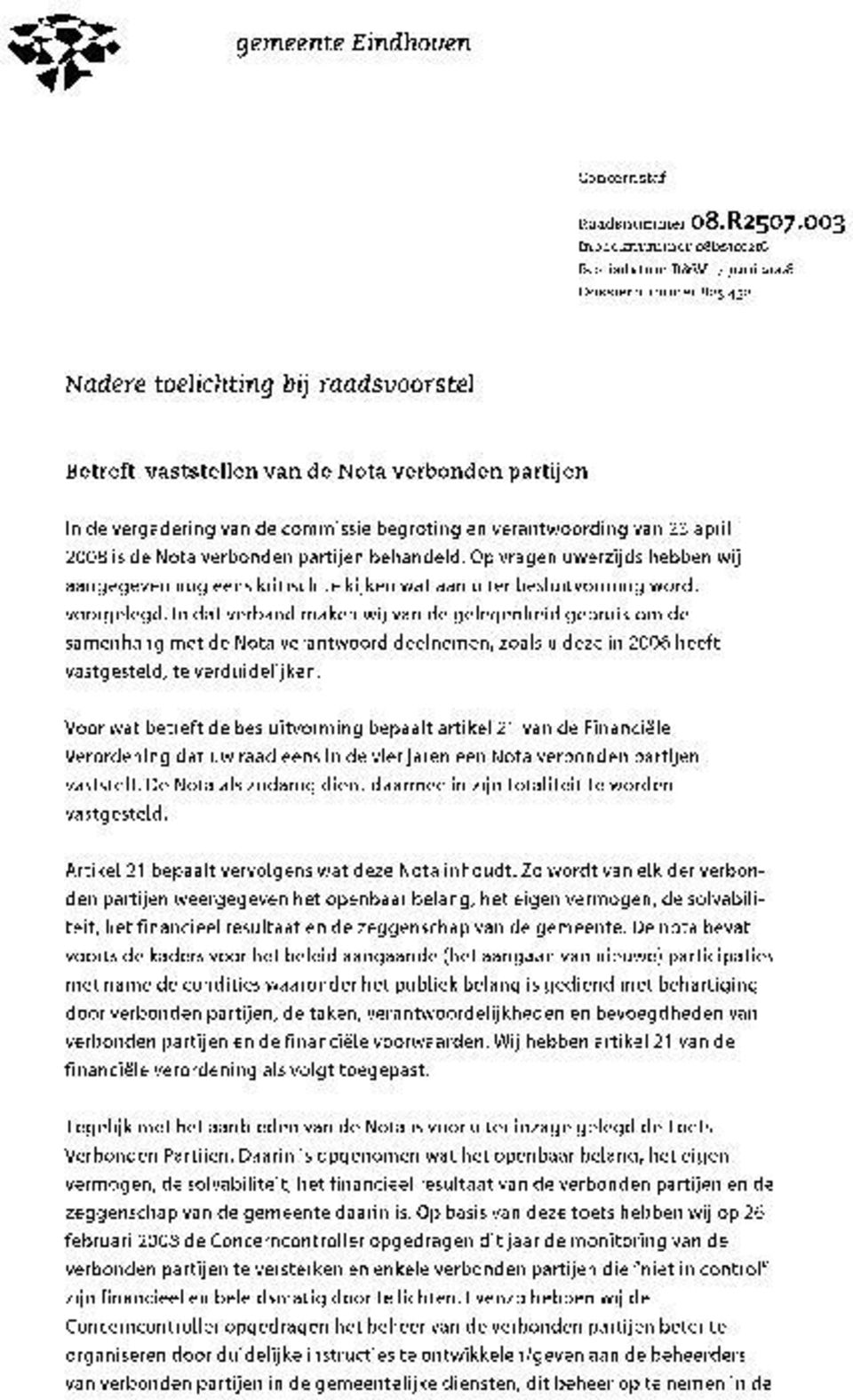 commissie begroting en verantwoording van 23 april 2008 is de Nota verbonden partijen behandeld.