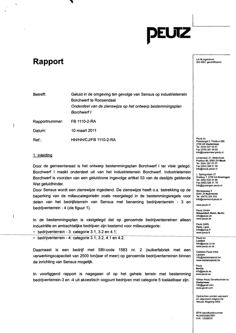 Borchwerf I maakt onderdeel uit van het industrieterrein Borchwerf.