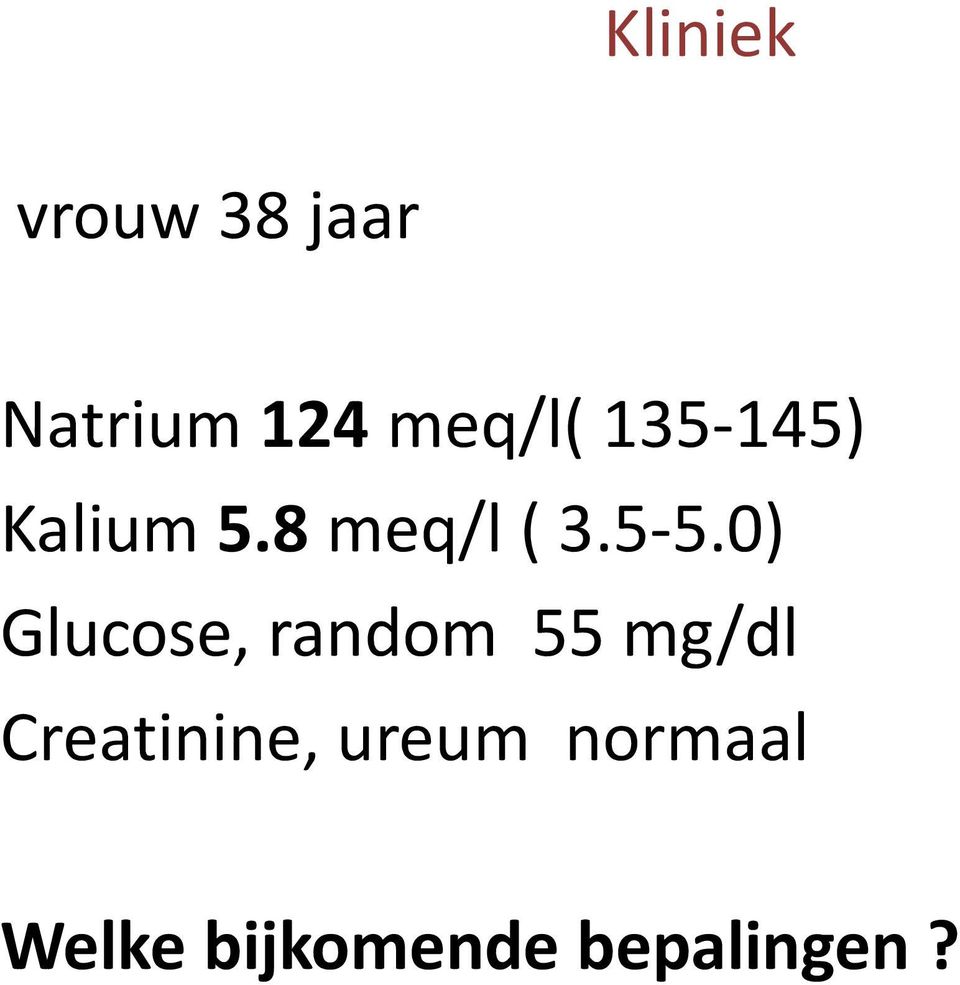 5-5.0) Glucose, random 55 mg/dl