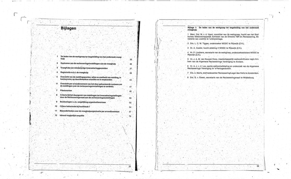 3deysteem m d meldjngen ve dei'eelasejngsinstellingen tel{edelell' 0 2 7 Piketslen 'a Citeia bij et dqogeven van meldingen tt invezekeingstellingeh-: ddereelasseingsadaan de eelaseingsintellingem :