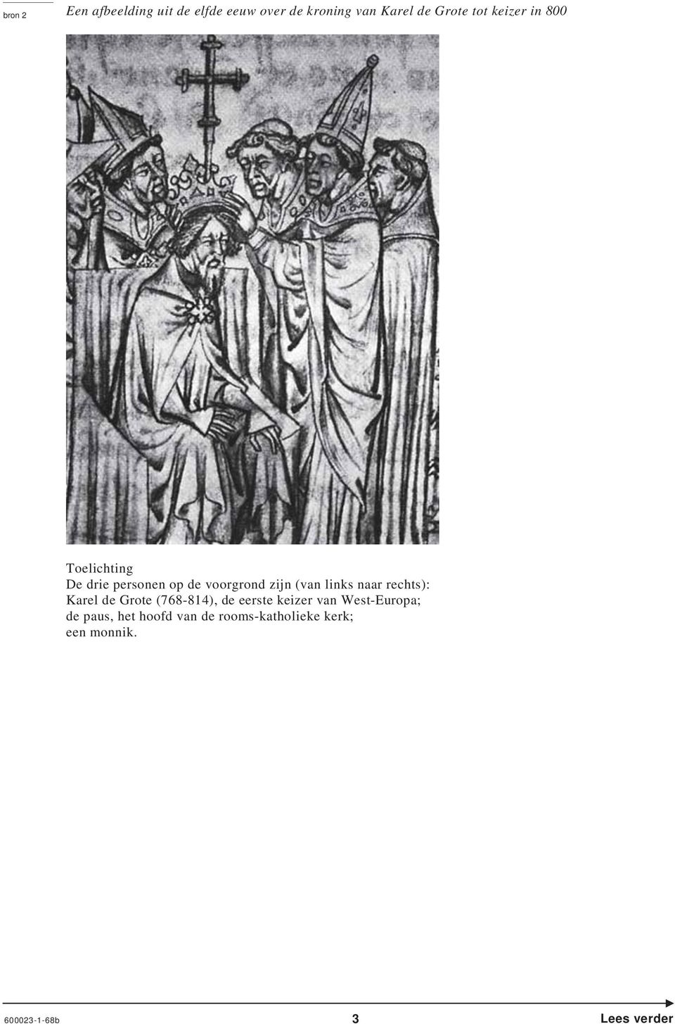 naar rechts): Karel de Grote (768-814), de eerste keizer van
