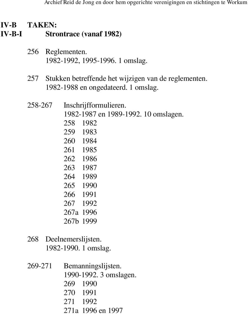 1982-1987 en 1989-1992. 10 omslagen.