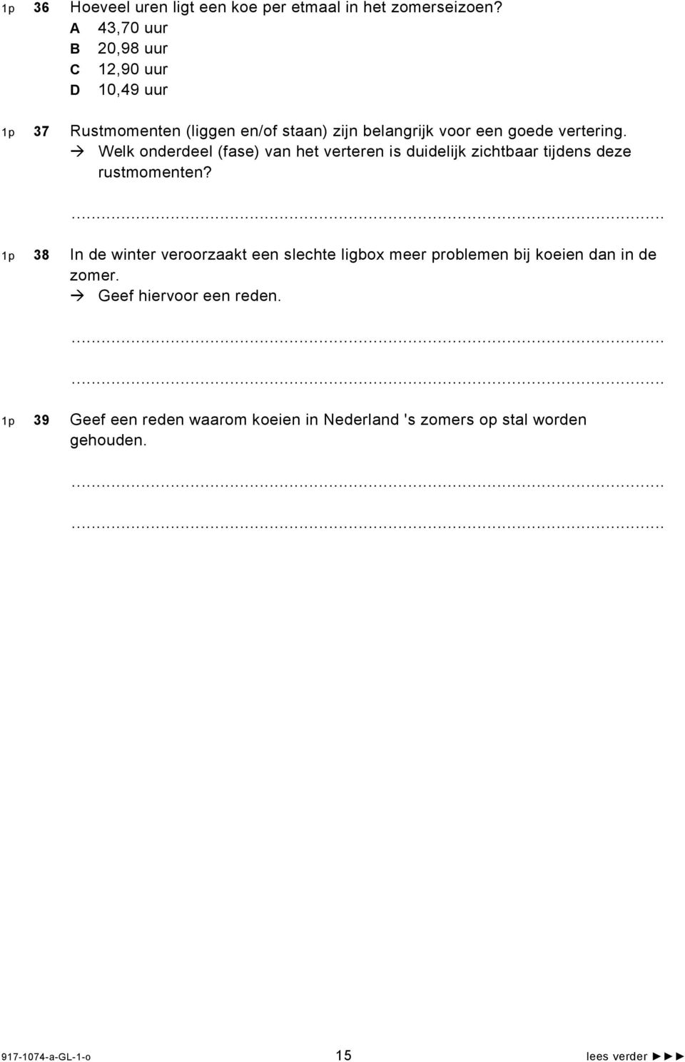 Welk onderdeel (fase) van het verteren is duidelijk zichtbaar tijdens deze rustmomenten?