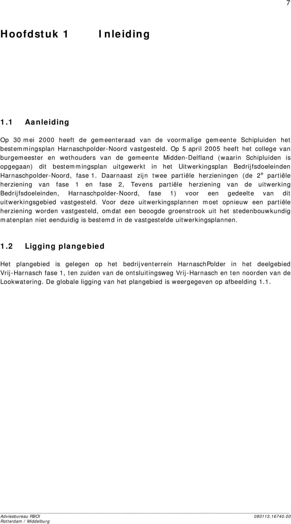 Bedrijfsdoeleinden Harnaschpolder-Noord, fase 1.