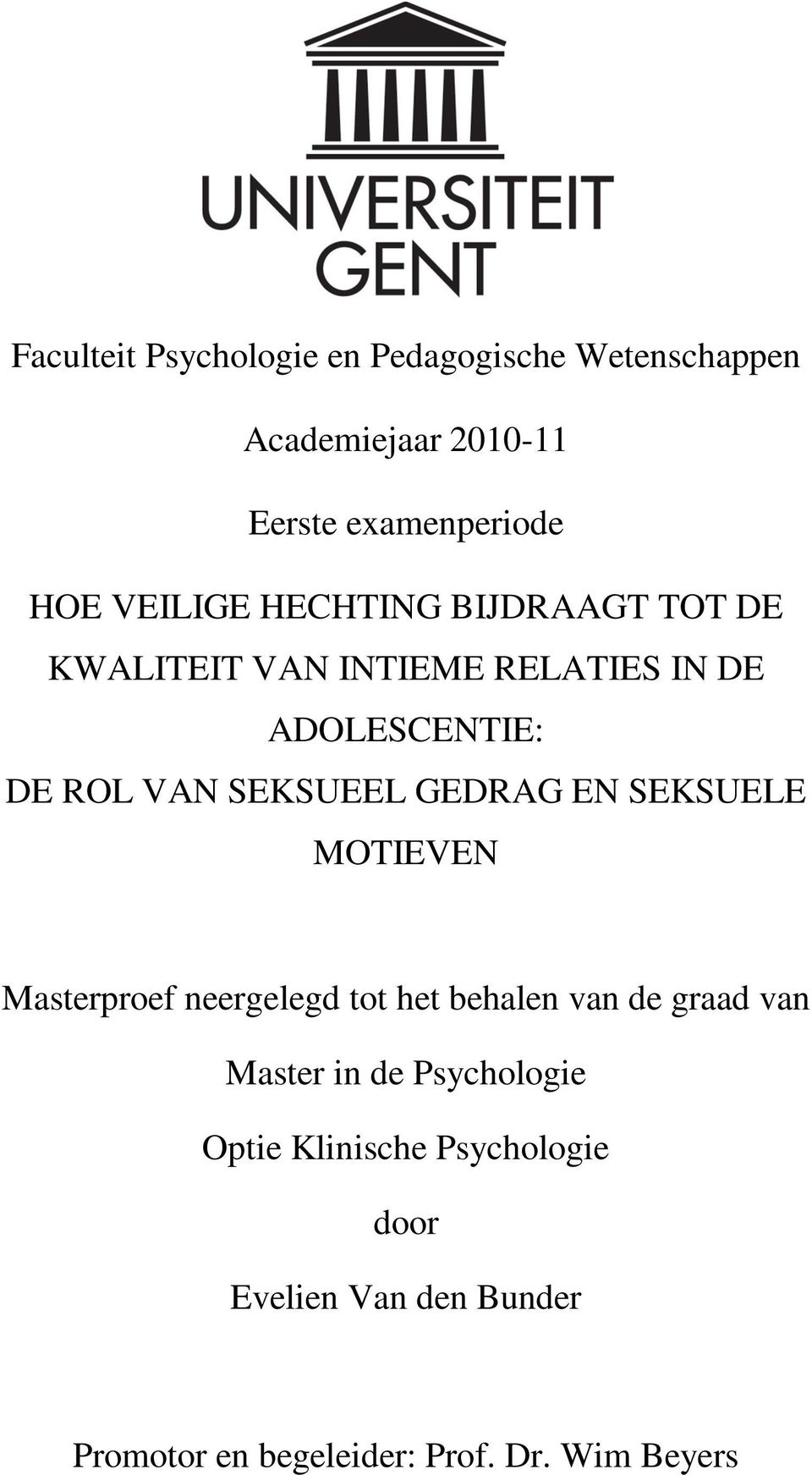 SEKSUEEL GEDRAG EN SEKSUELE MOTIEVEN Masterproef neergelegd tot het behalen van de graad van Master in