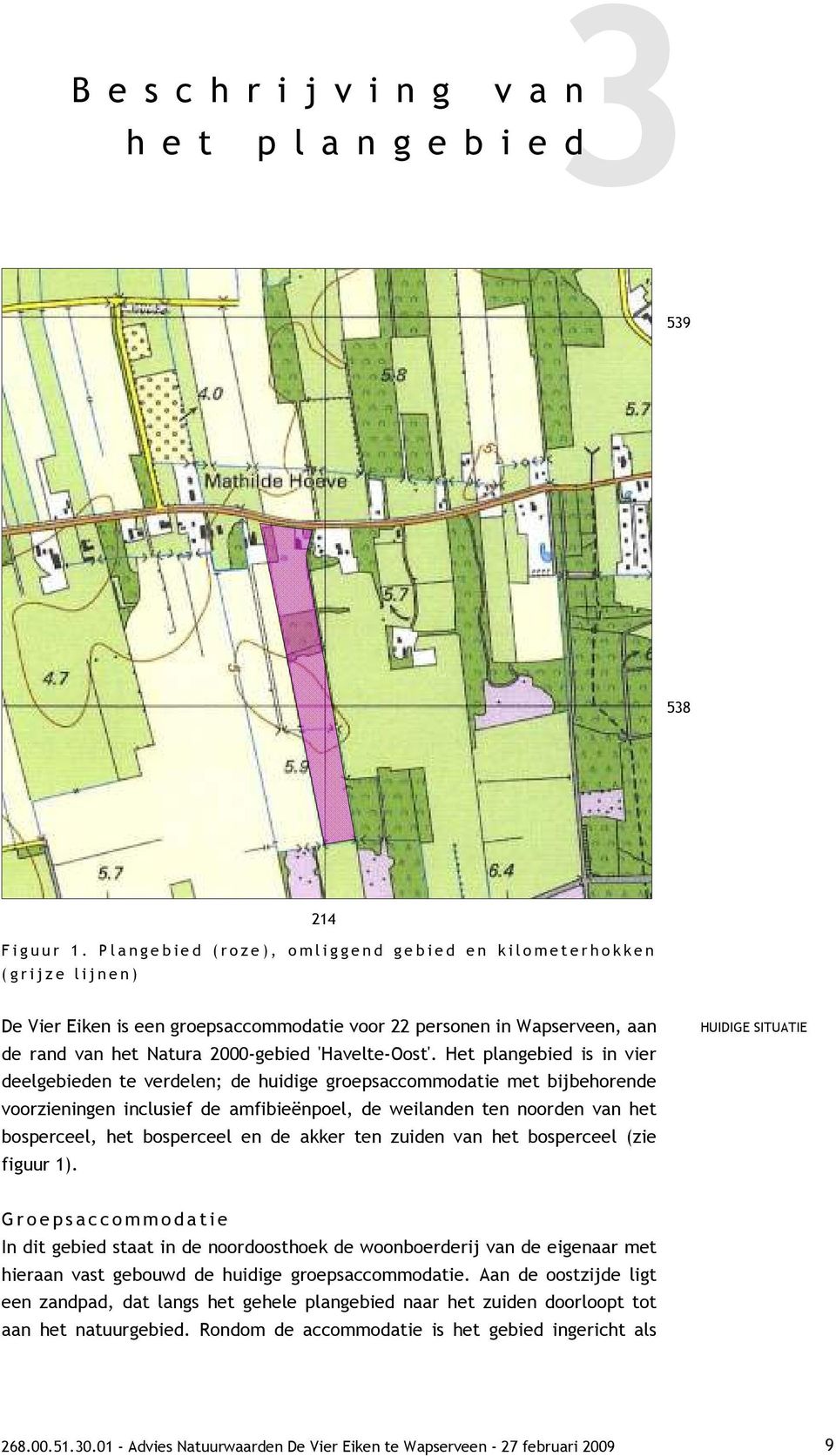 Wapserveen, aan de rand van het Natura 2000-gebied 'Havelte-Oost'.