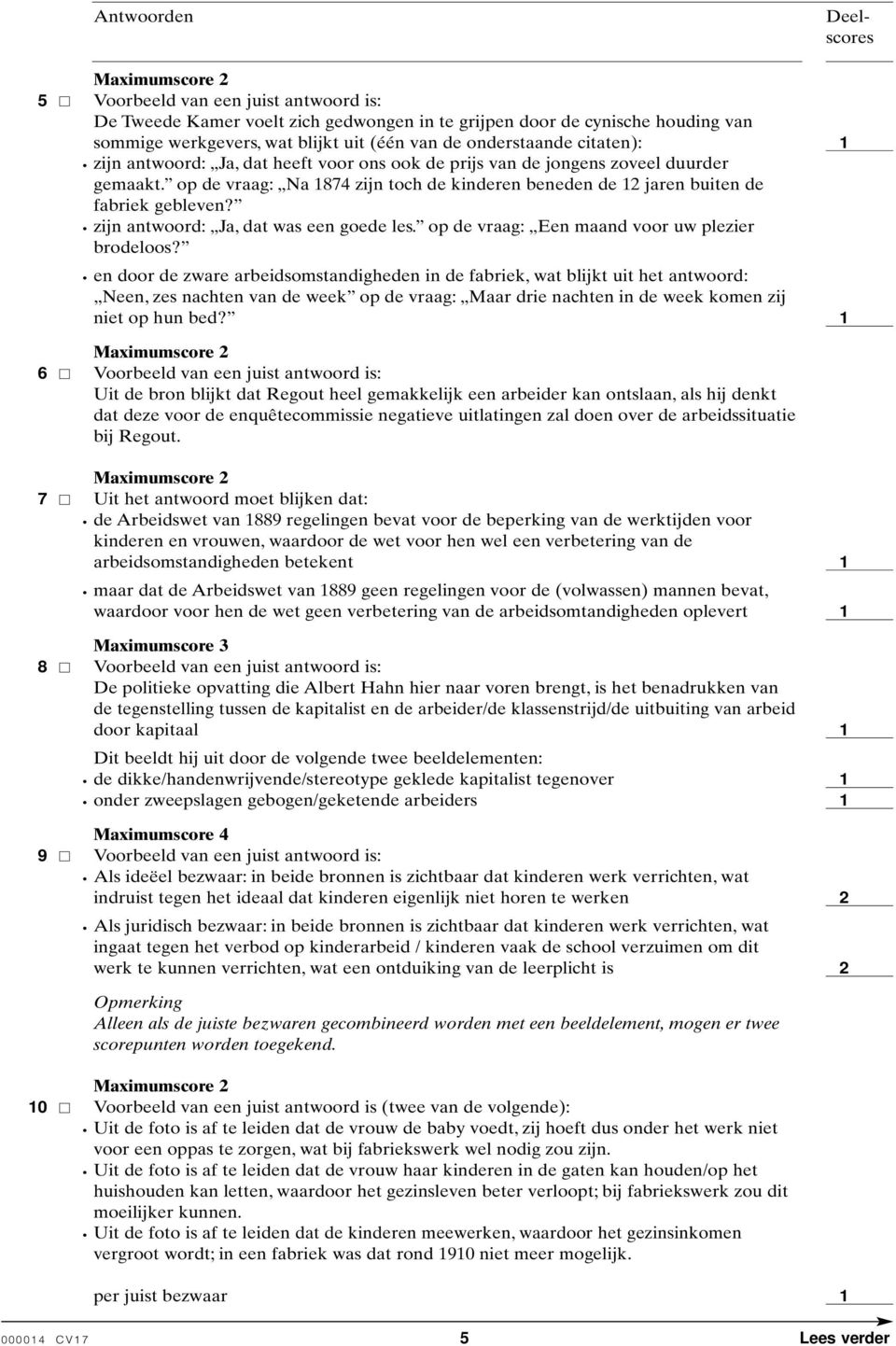 zijn antwoord: Ja, dat was een goede les. op de vraag: Een maand voor uw plezier brodeloos?