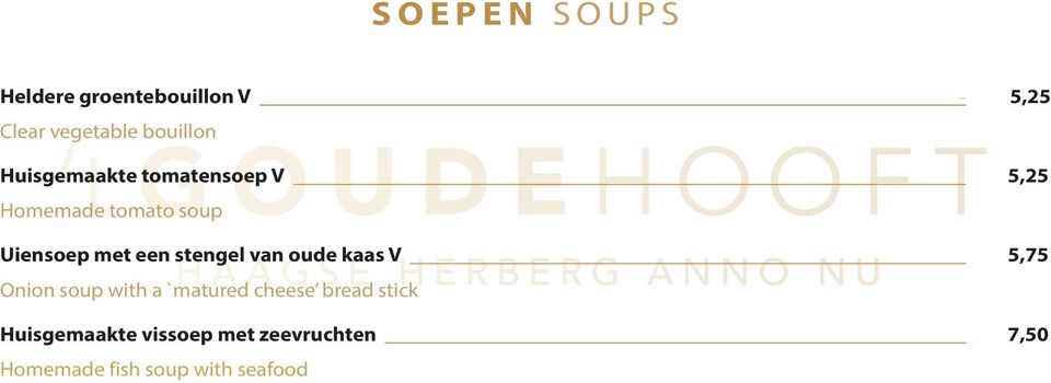 stengel van oude kaas V 5,75 Onion soup with a `matured cheese bread