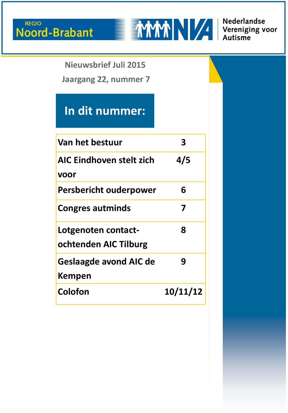 Persbericht ouderpower 6 Congres autminds 7 Lotgenoten