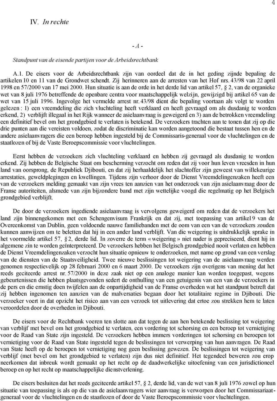 43/98 van 22 april 1998 en 57/2000 van 17 mei 2000.