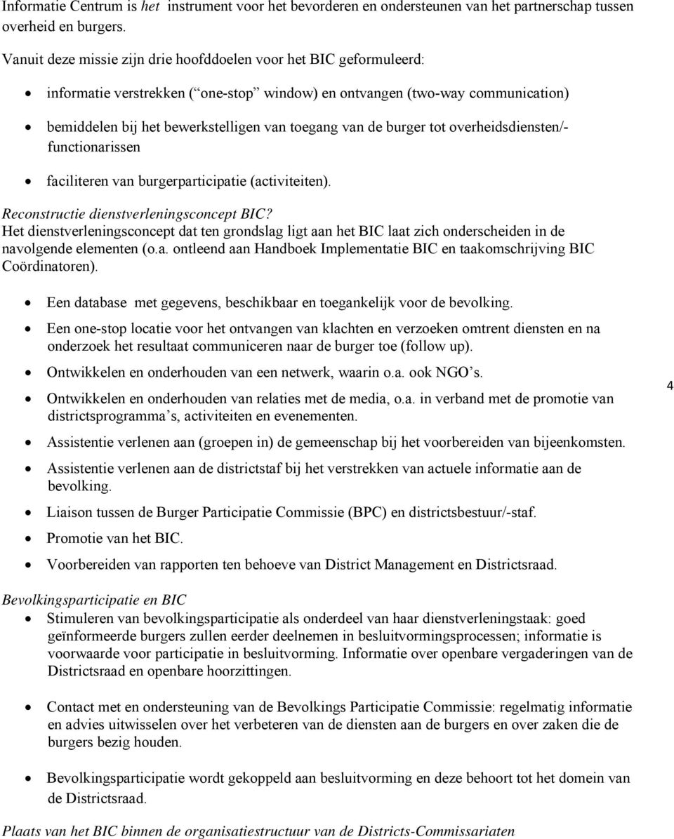 de burger tot overheidsdiensten/- functionarissen faciliteren van burgerparticipatie (activiteiten). Reconstructie dienstverleningsconcept BIC?