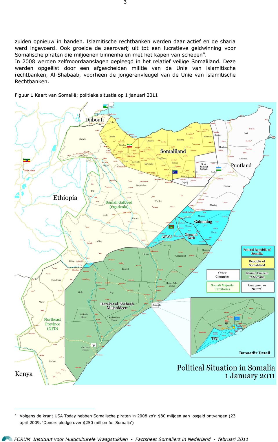 In 2008 werden zelfmoordaanslagen gepleegd in het relatief veilige Somaliland.