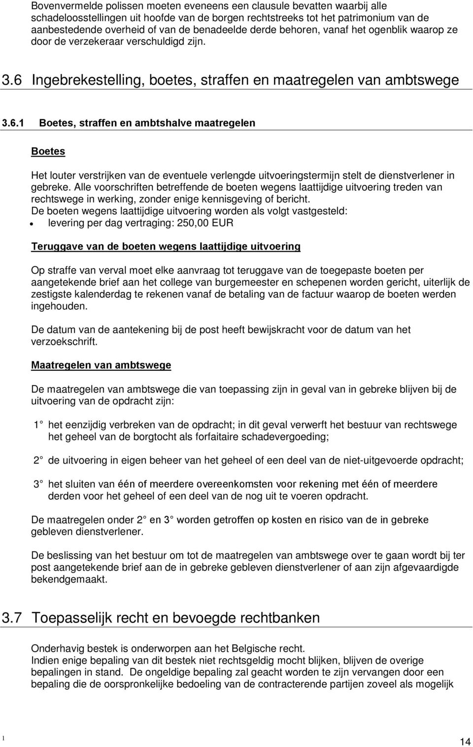 Ingebrekestelling, boetes, straffen en maatregelen van ambtswege 3.6.