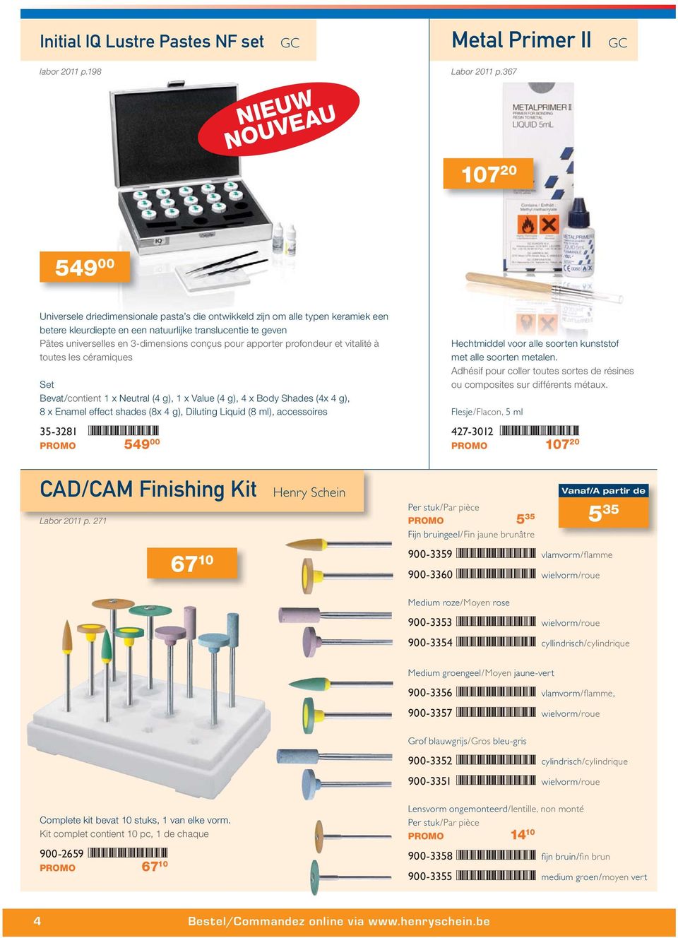 conçus pour apporter profondeur et vitalité à toutes les céramiques Set Bevat/contient 1 x Neutral (4 g), 1 x Value (4 g), 4 x Body Shades (4x 4 g), 8 x Enamel effect shades (8x 4 g), Diluting Liquid