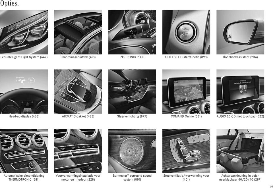 (234) Head-up display (463) AIRMATIC-pakket (483) Sfeerverlichting (877) COMAND Online (531) AUDIO 20 CD met touchpad (522)