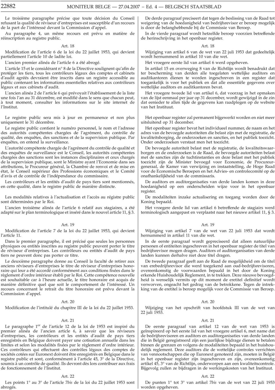 Commission d appel. Au paragraphe 4, un même recours est prévu en matière de réinscription au registre public. Art.