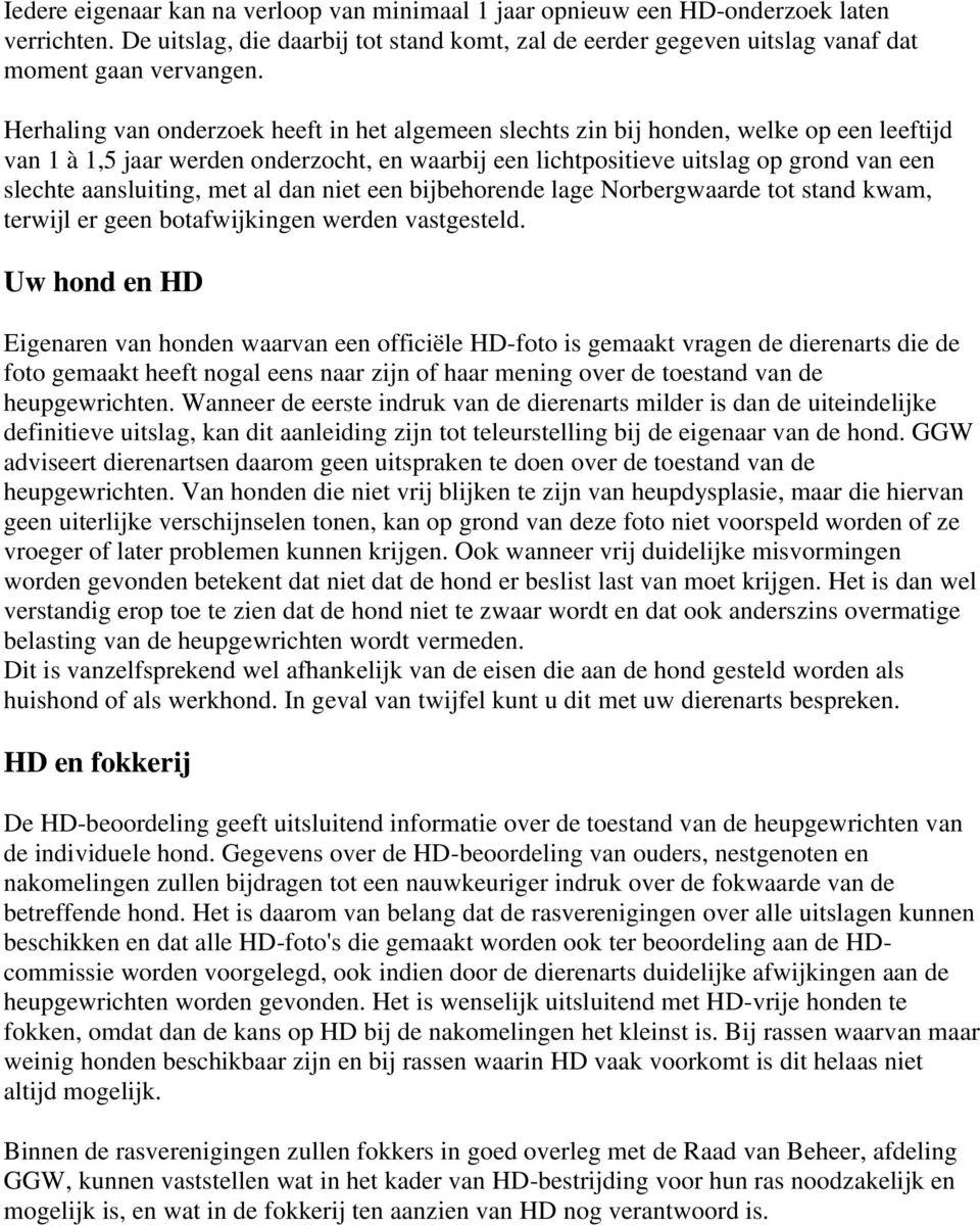 aansluiting, met al dan niet een bijbehorende lage Norbergwaarde tot stand kwam, terwijl er geen botafwijkingen werden vastgesteld.