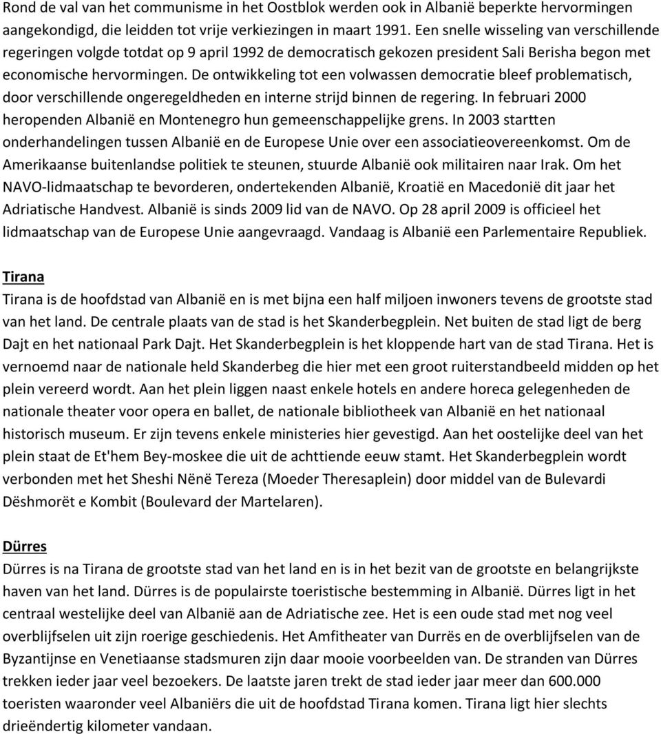 De ontwikkeling tot een volwassen democratie bleef problematisch, door verschillende ongeregeldheden en interne strijd binnen de regering.