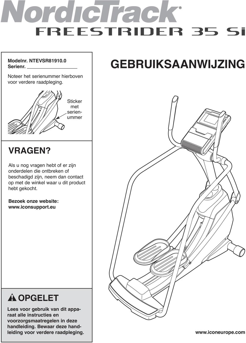 Als u nog vragen hebt of er zijn onderdelen die ontbreken of beschadigd zijn, neem dan contact op met de winkel waar u dit