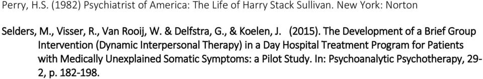 The Development of a Brief Group Intervention (Dynamic Interpersonal Therapy) in a Day Hospital