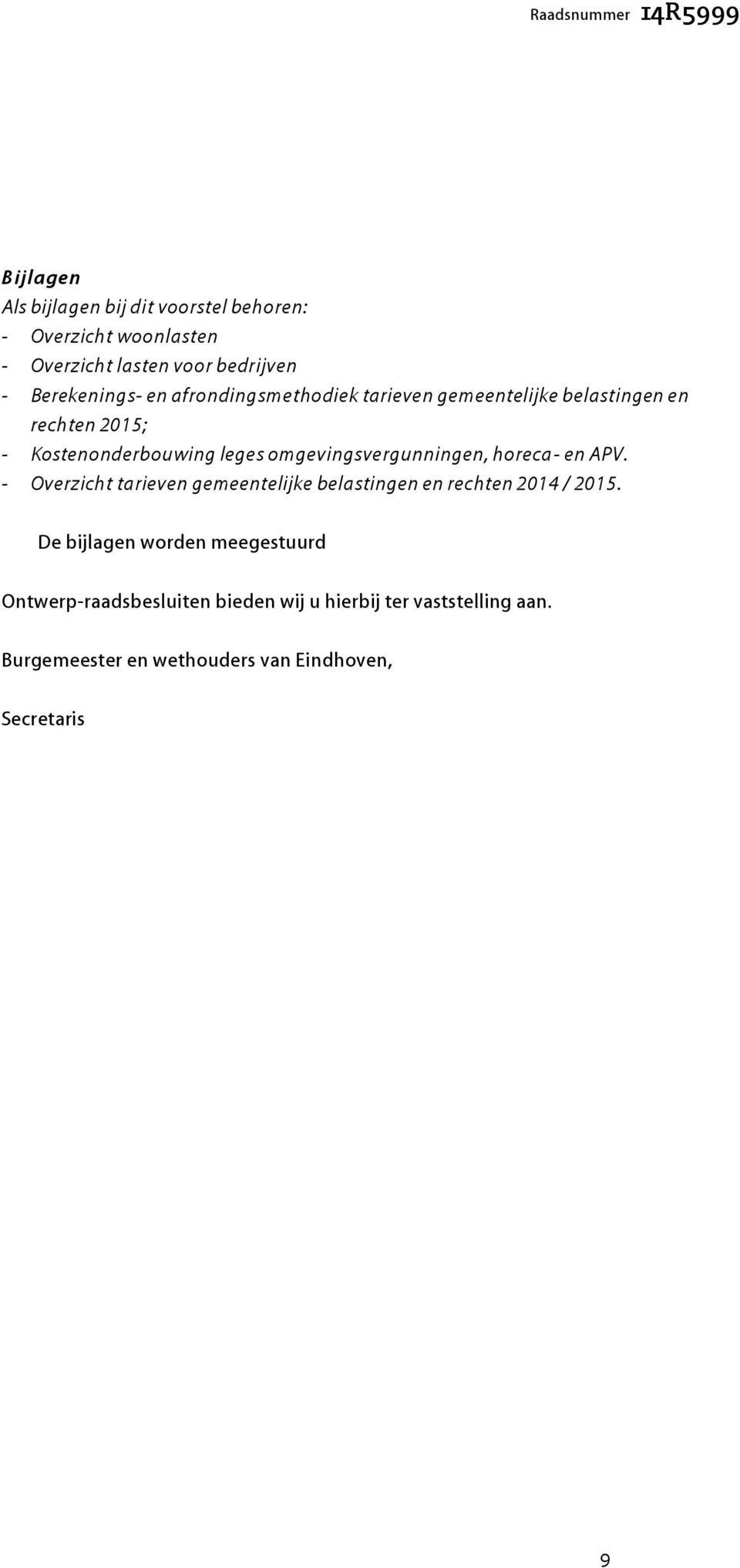 omgevingsvergunningen, horeca- en APV. - Overzicht tarieven gemeentelijke belastingen en rechten 2014 / 2015.