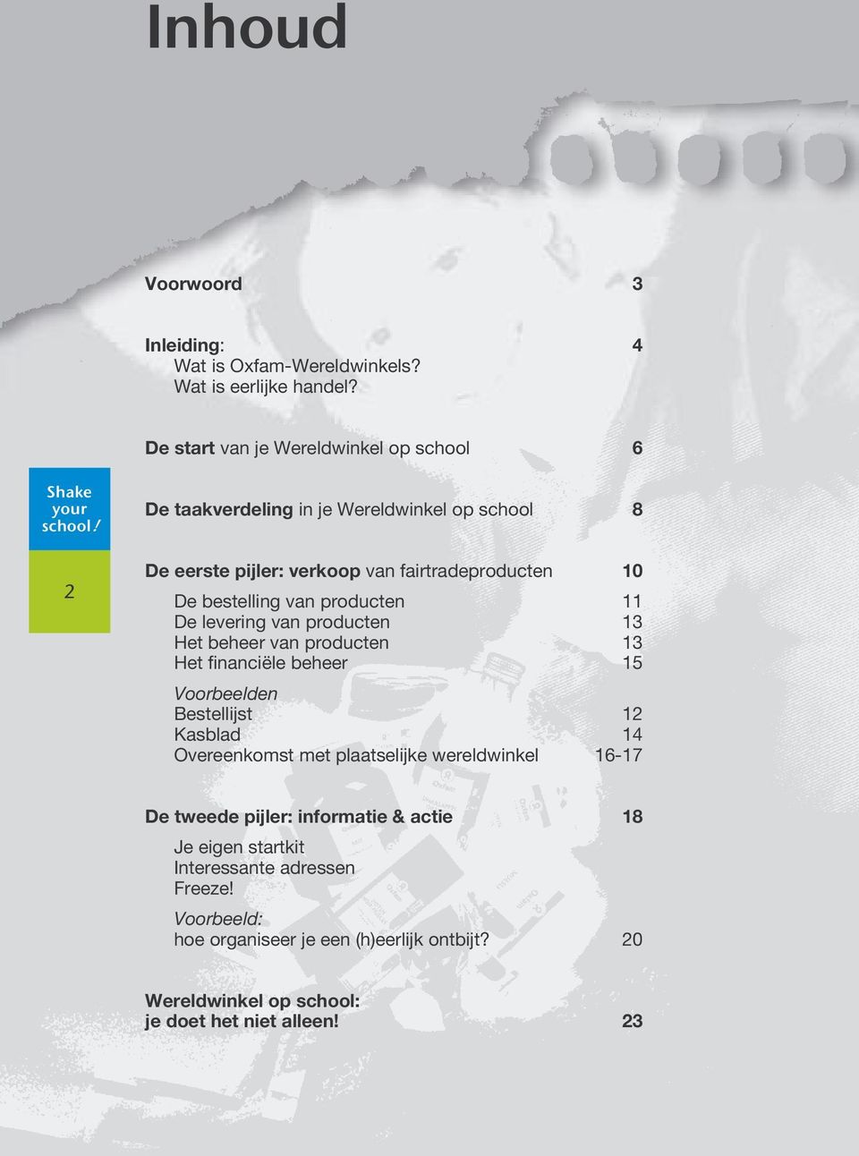 bestelling van producten 11 De levering van producten 13 Het beheer van producten 13 Het financiële beheer 15 Voorbeelden Bestellijst 12 Kasblad 14