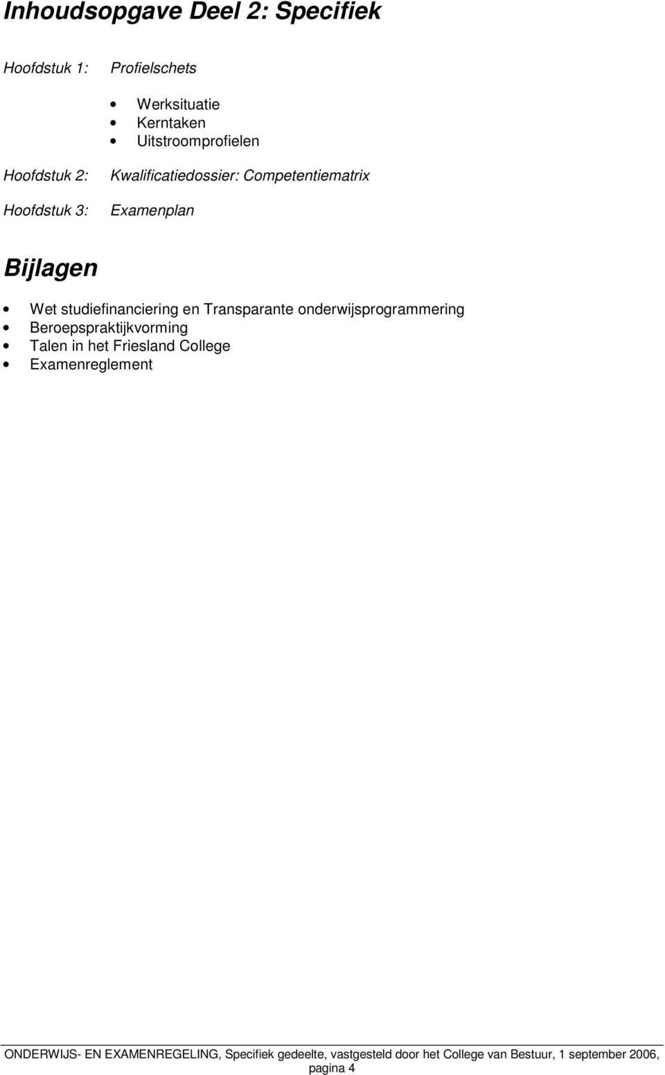 Competentiematrix Examenplan Bijlagen Wet studiefinanciering en Transparante