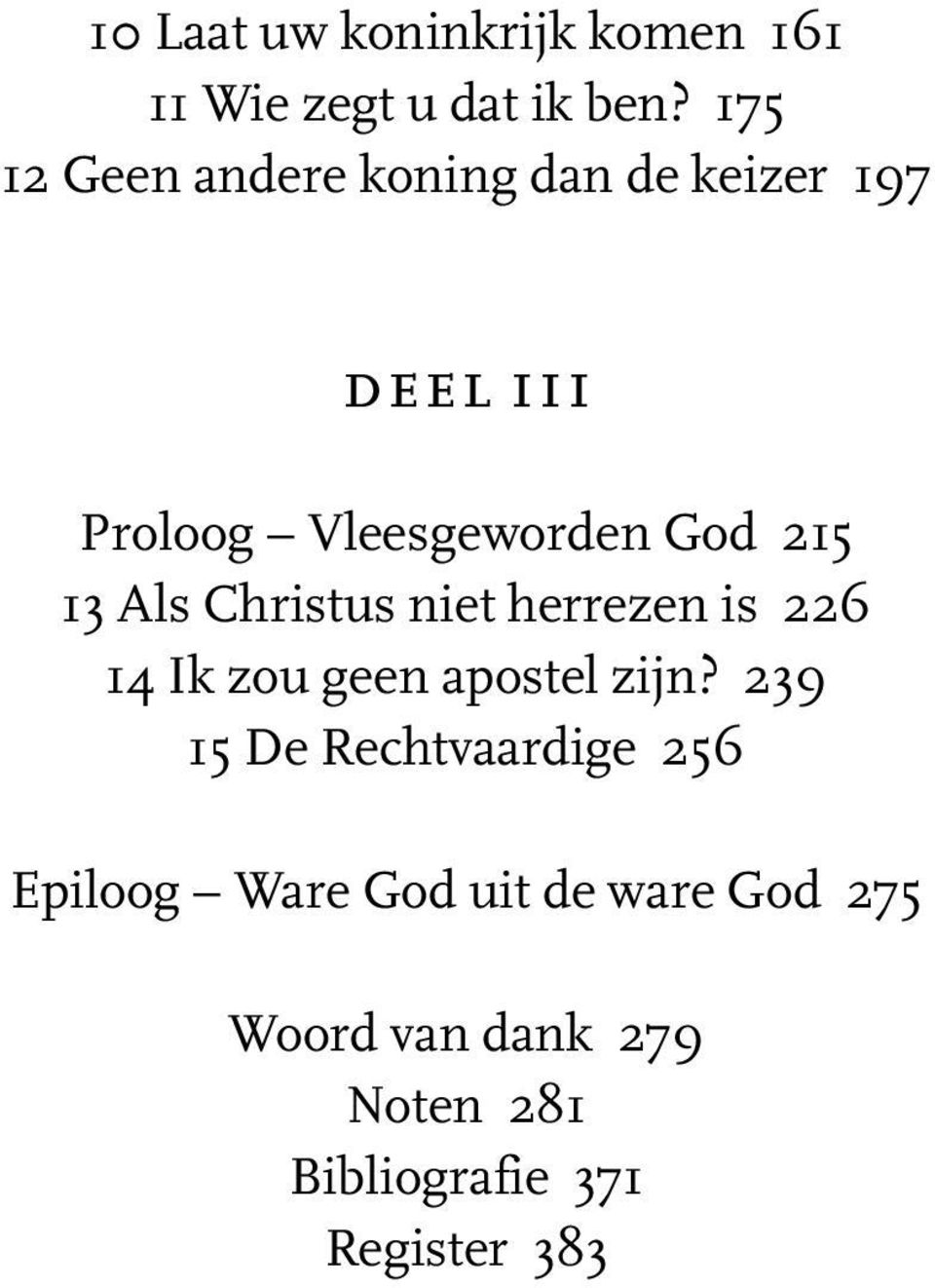 13 Als Christus niet herrezen is 226 14 Ik zou geen apostel zijn?