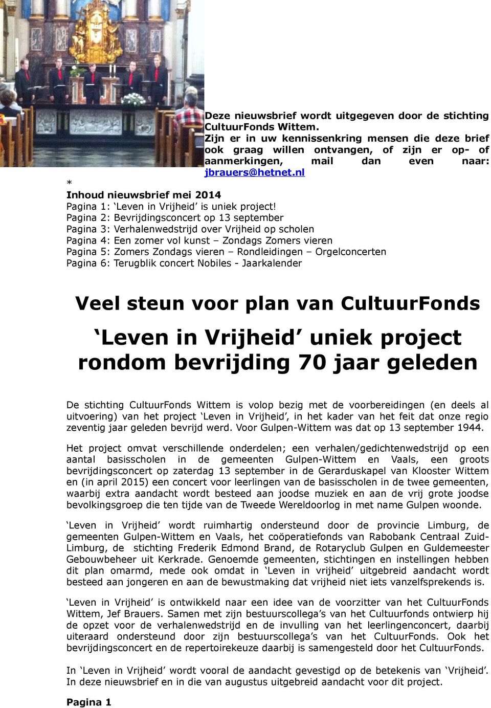 nl * Inhoud nieuwsbrief mei 2014 Pagina 1: Leven in Vrijheid is uniek project!