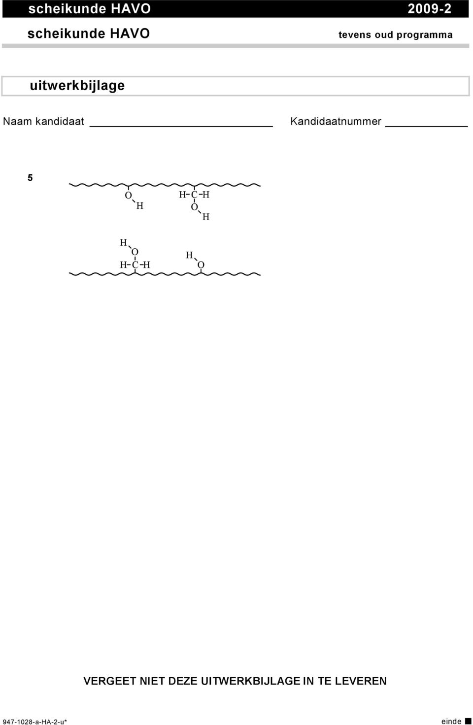 Kandidaatnummer 5 O C O O C O VERGEET NIET