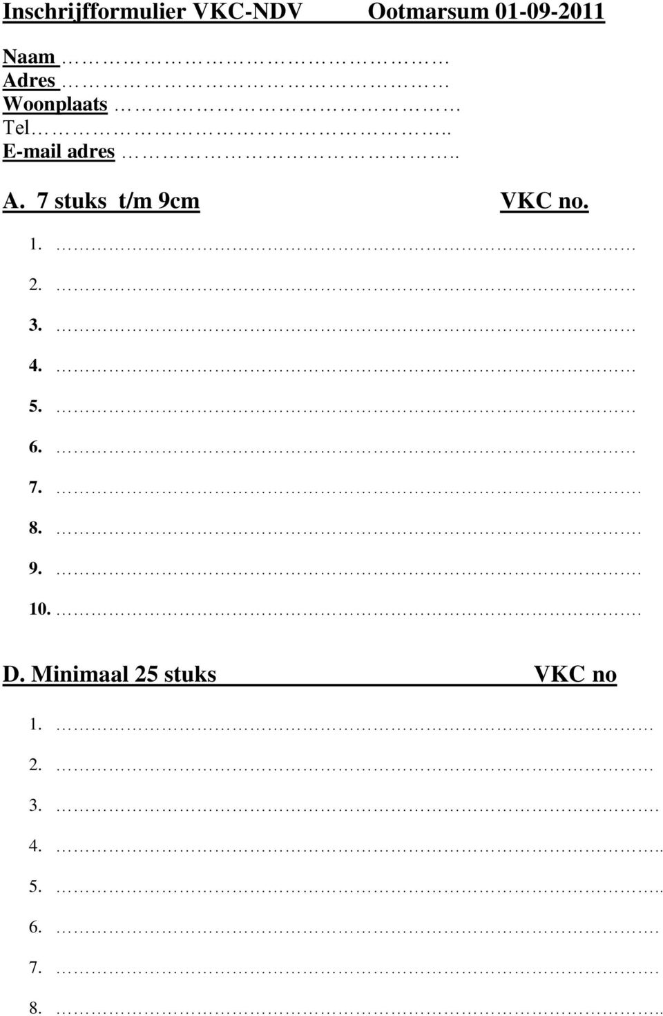 7 stuks t/m 9cm VKC no. 1. 2. 3. 4. 5. 6. 7.. 8.. 9.. 10.