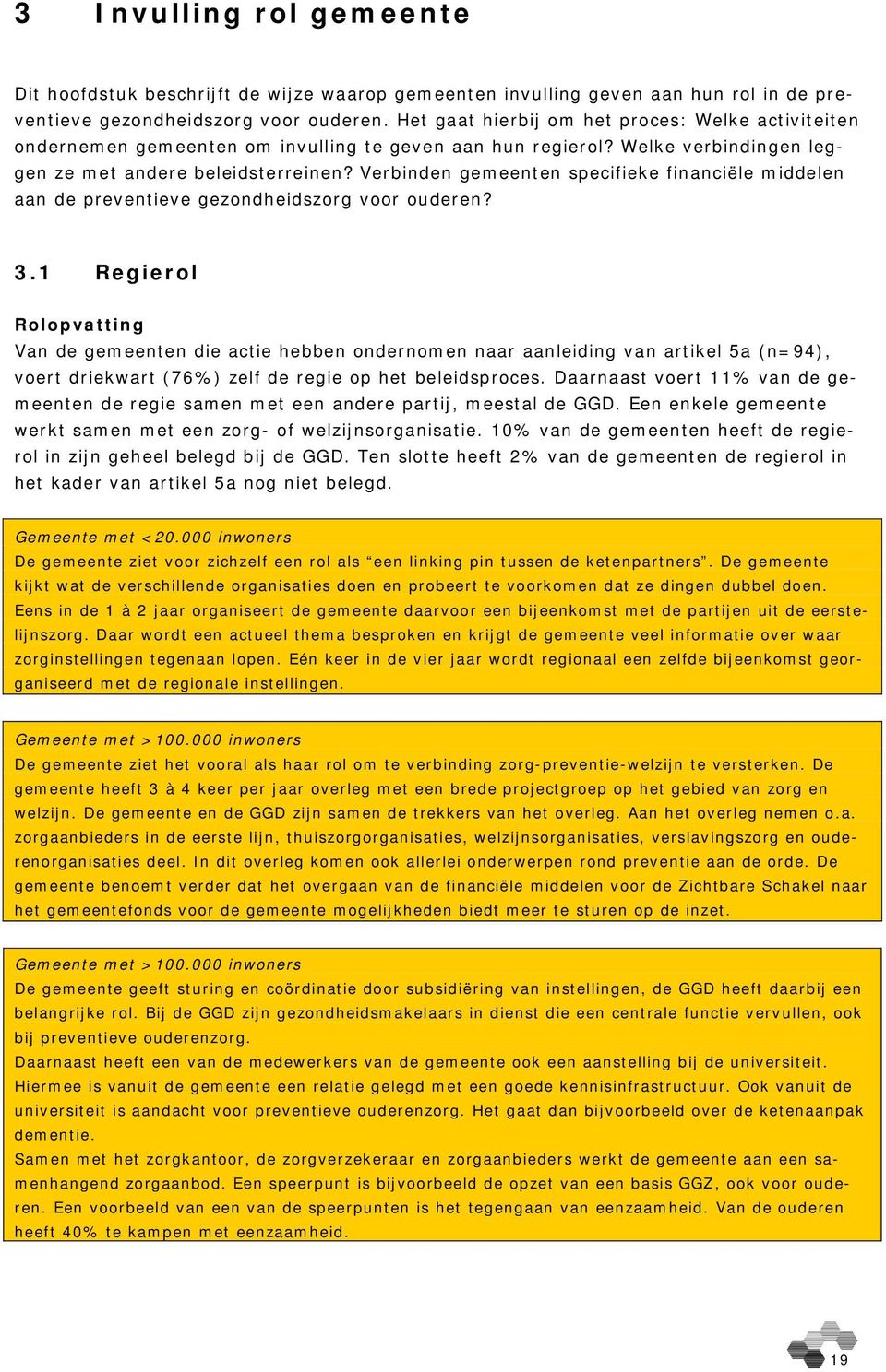 Verbinden gemeenten specifieke financiële middelen aan de preventieve gezondheidszorg voor ouderen? 3.