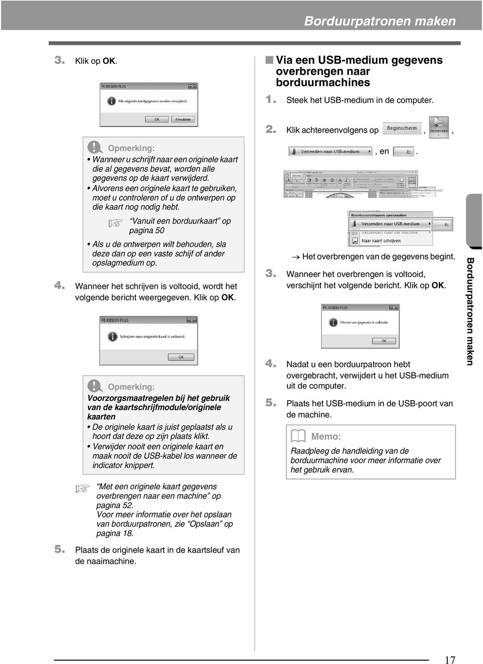 Alvorens een originele kaart te gebruiken, moet u ontroleren of u de ontwerpen op die kaart nog nodig hebt.