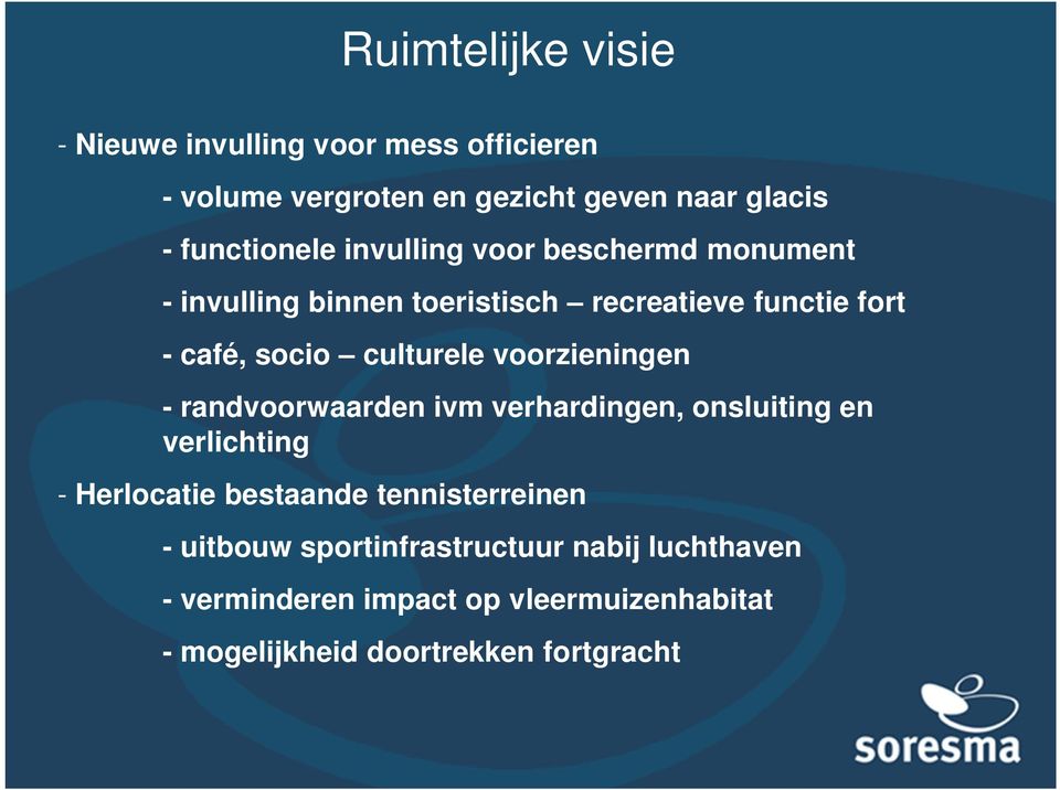 culturele voorzieningen - randvoorwaarden ivm verhardingen, onsluiting en verlichting - Herlocatie bestaande