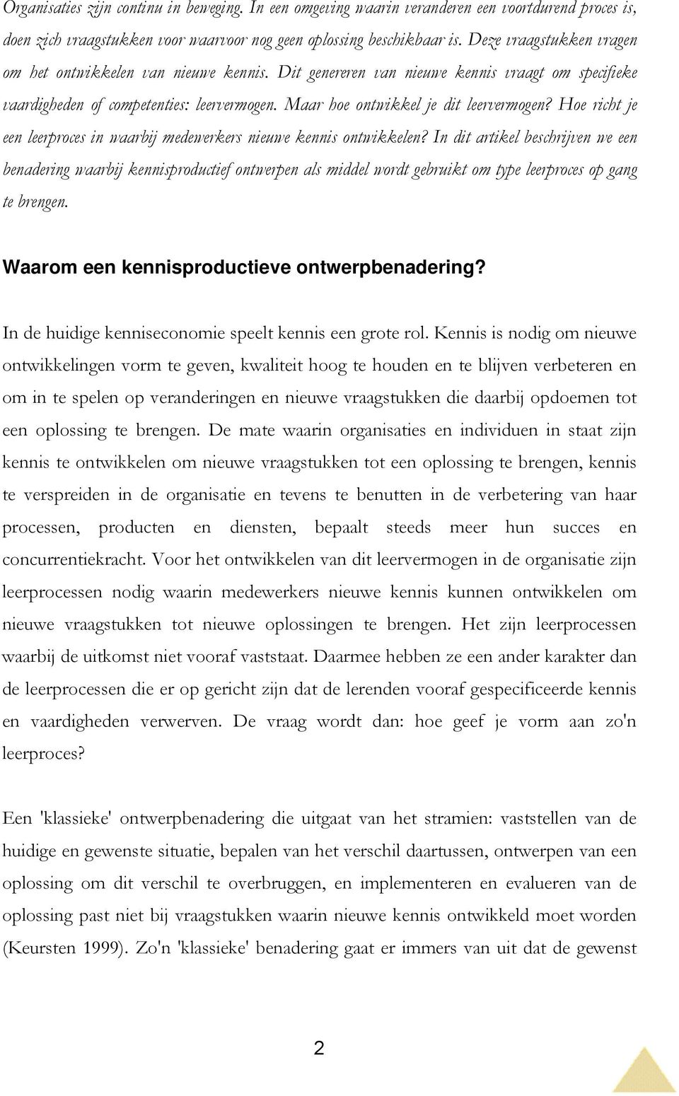 Hoe richt je een leerproces in waarbij medewerkers nieuwe kennis ontwikkelen?