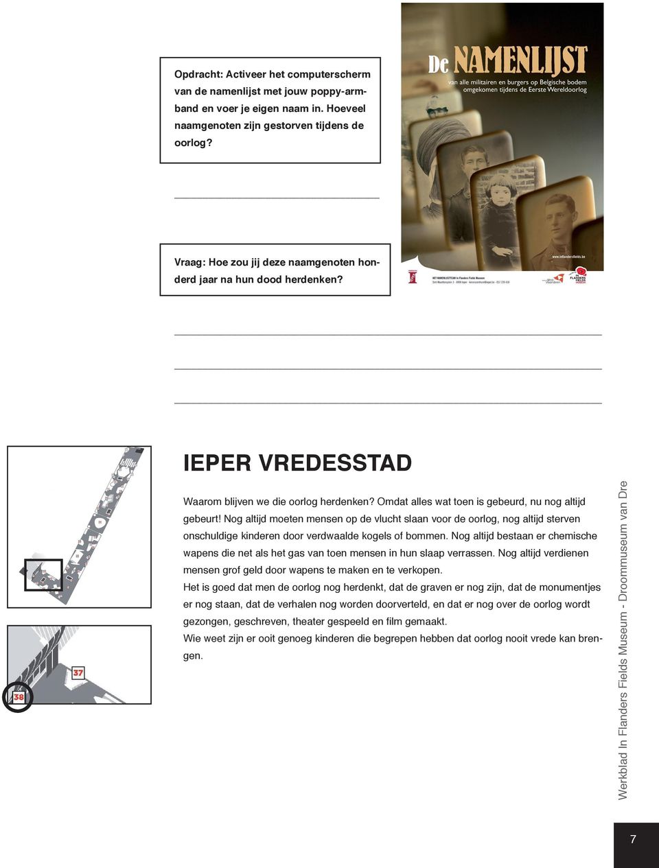 Nog altijd moeten mensen op de vlucht slaan voor de oorlog, nog altijd sterven onschuldige kinderen door verdwaalde kogels of bommen.