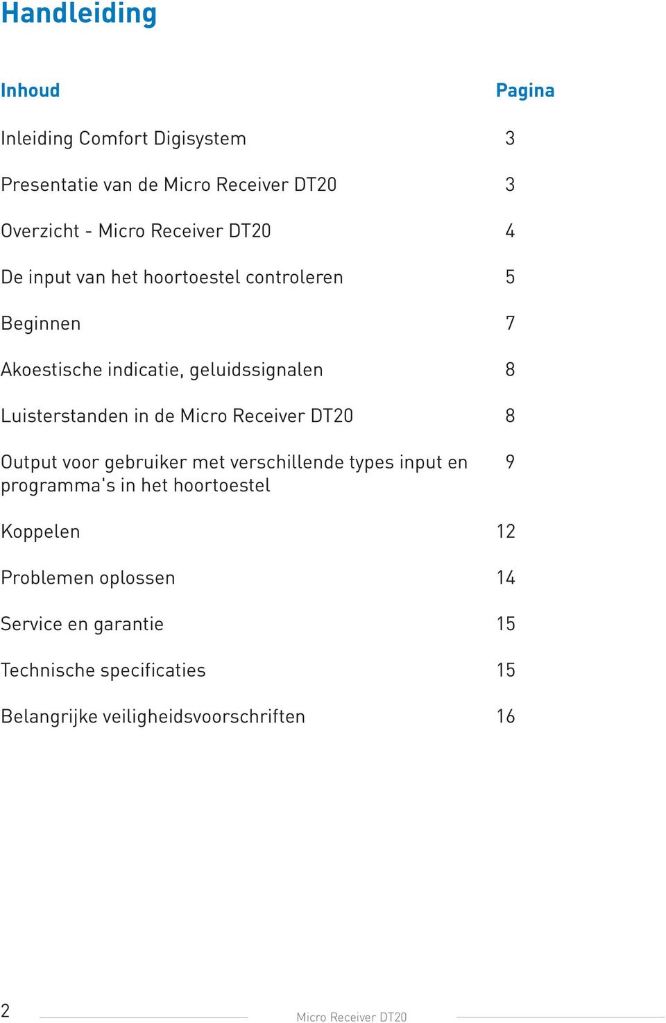 Micro Receiver DT20 8 Output voor gebruiker met verschillende types input en 9 programma's in het hoortoestel Koppelen 12