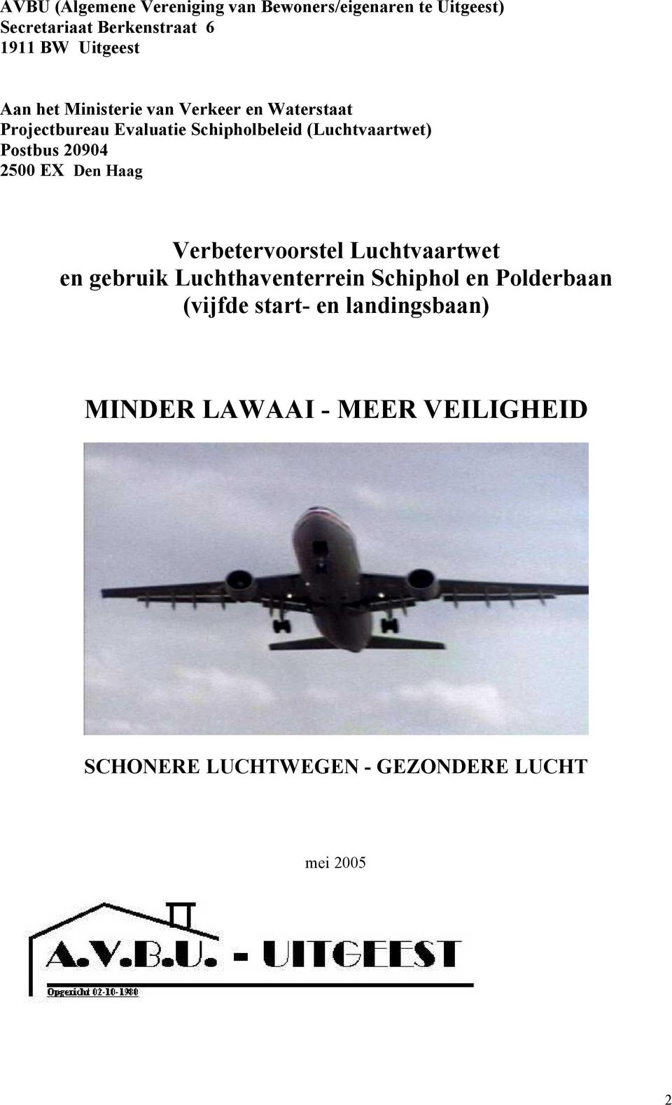 20904 2500 EX Den Haag Verbetervoorstel Luchtvaartwet en gebruik Luchthaventerrein Schiphol en Polderbaan