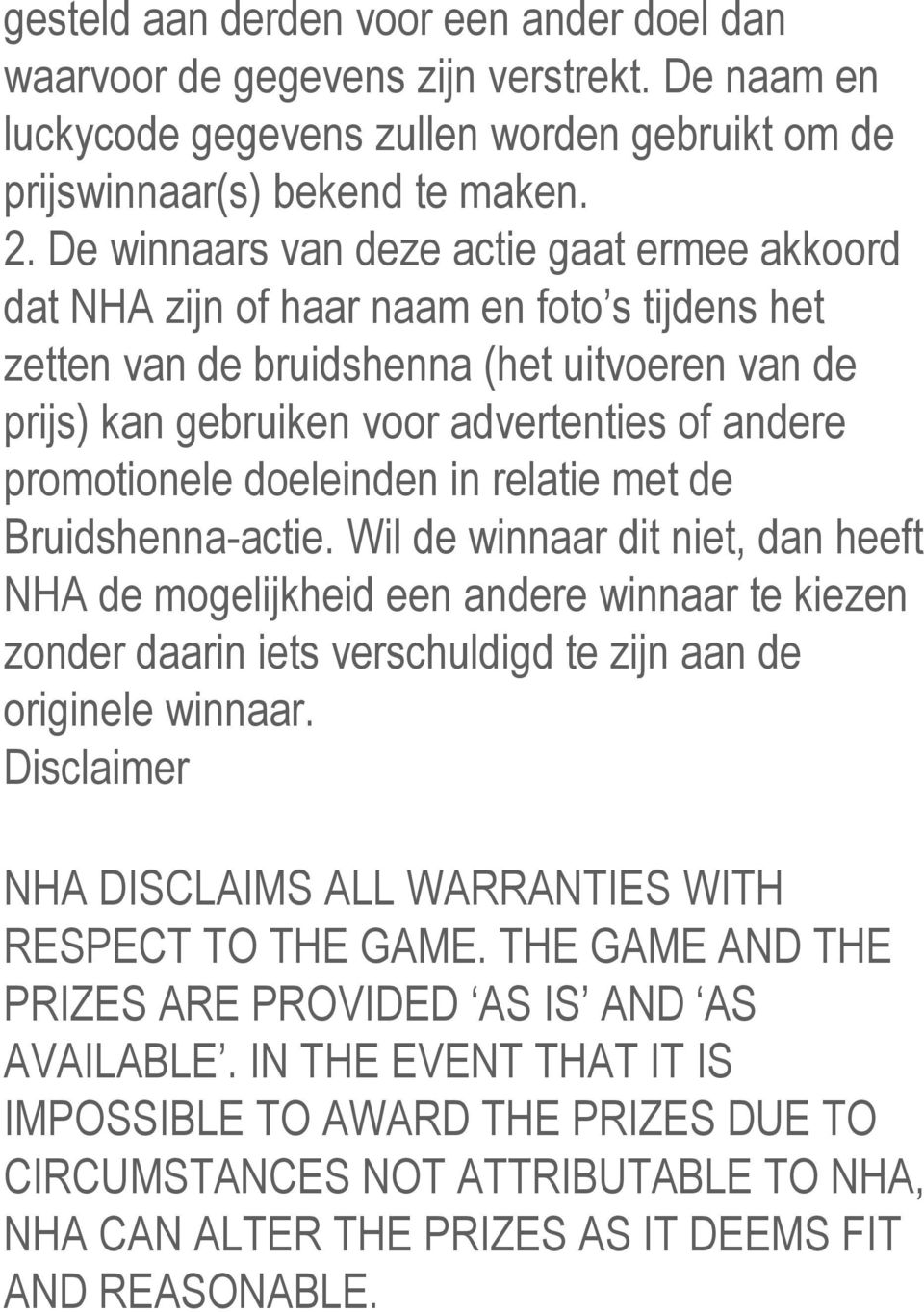 promotionele doeleinden in relatie met de Bruidshenna-actie.