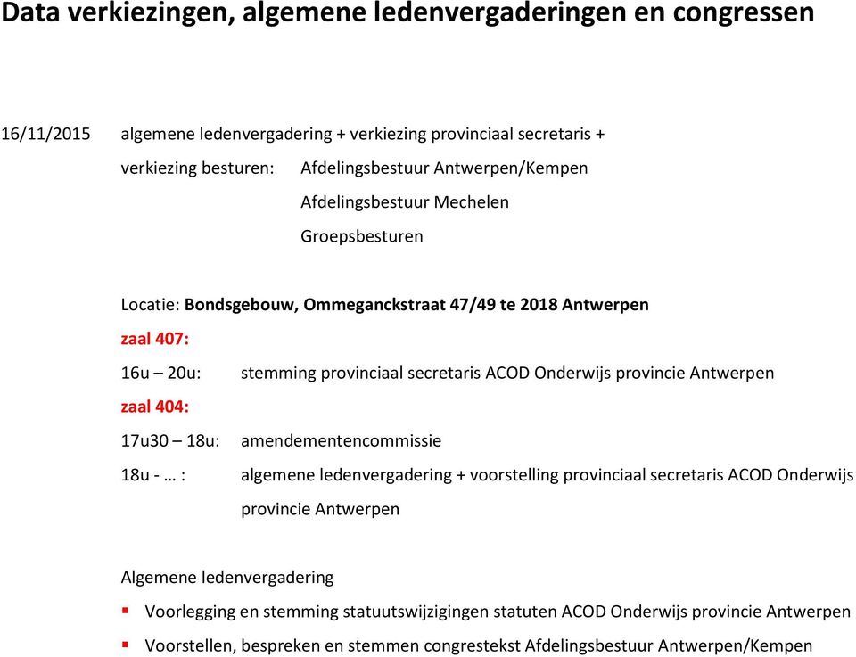 secretaris ACOD Onderwijs amendementencommissie algemene ledenvergadering + voorstelling provinciaal secretaris ACOD Onderwijs