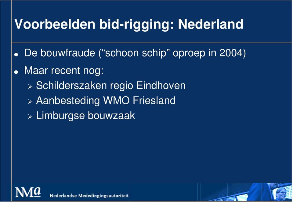 Maar recent nog: Schilderszaken regio