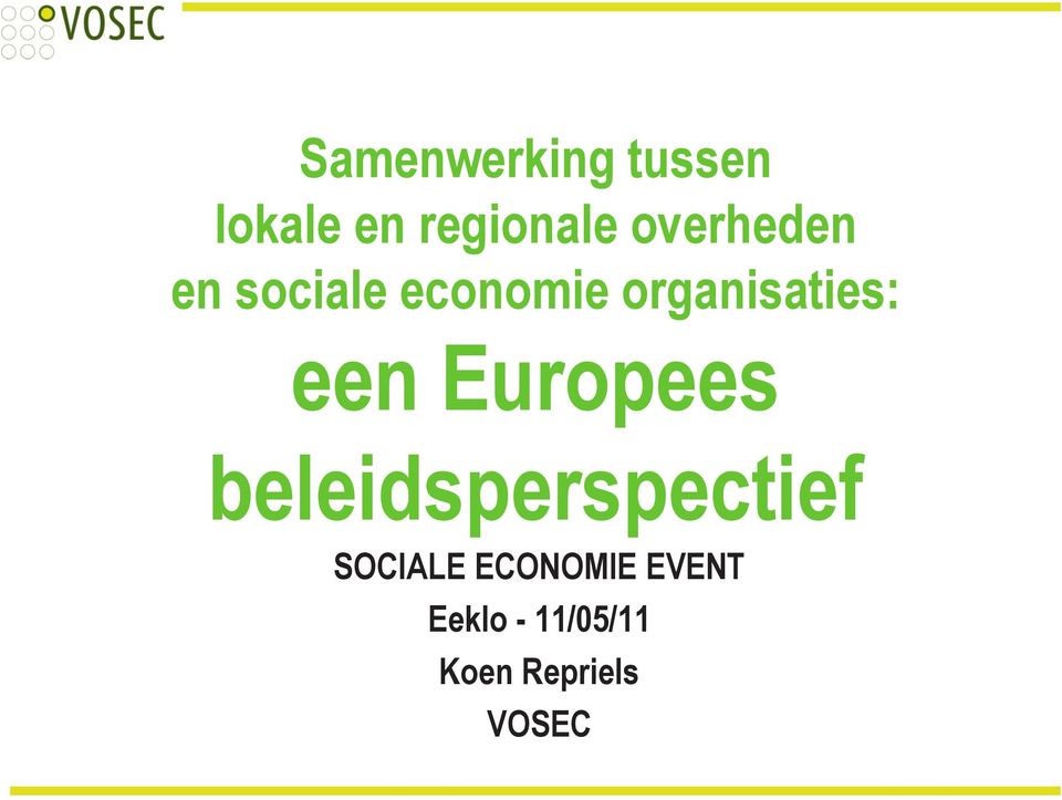 een Europees beleidsperspectief SOCIALE