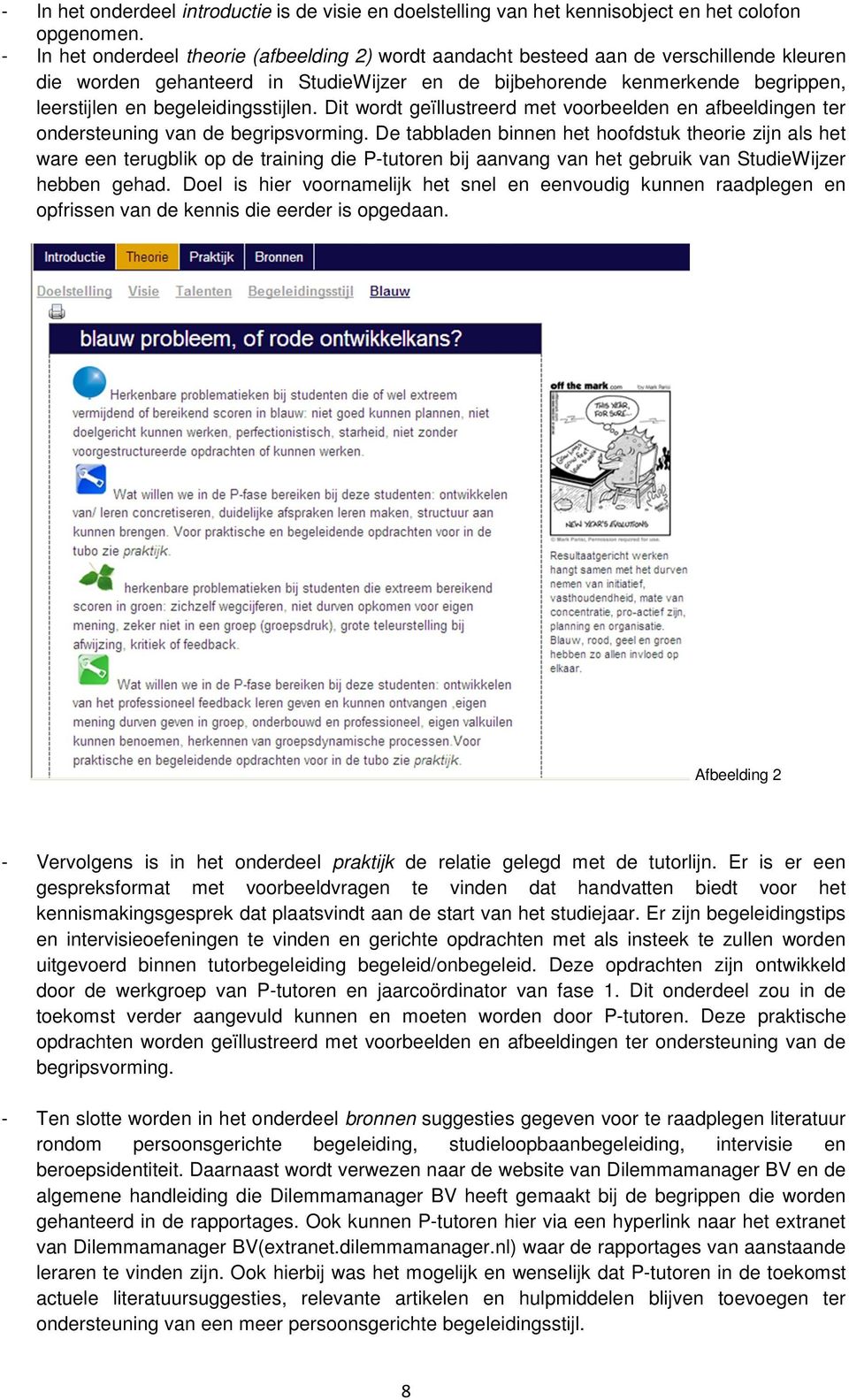 begeleidingsstijlen. Dit wordt geïllustreerd met voorbeelden en afbeeldingen ter ondersteuning van de begripsvorming.