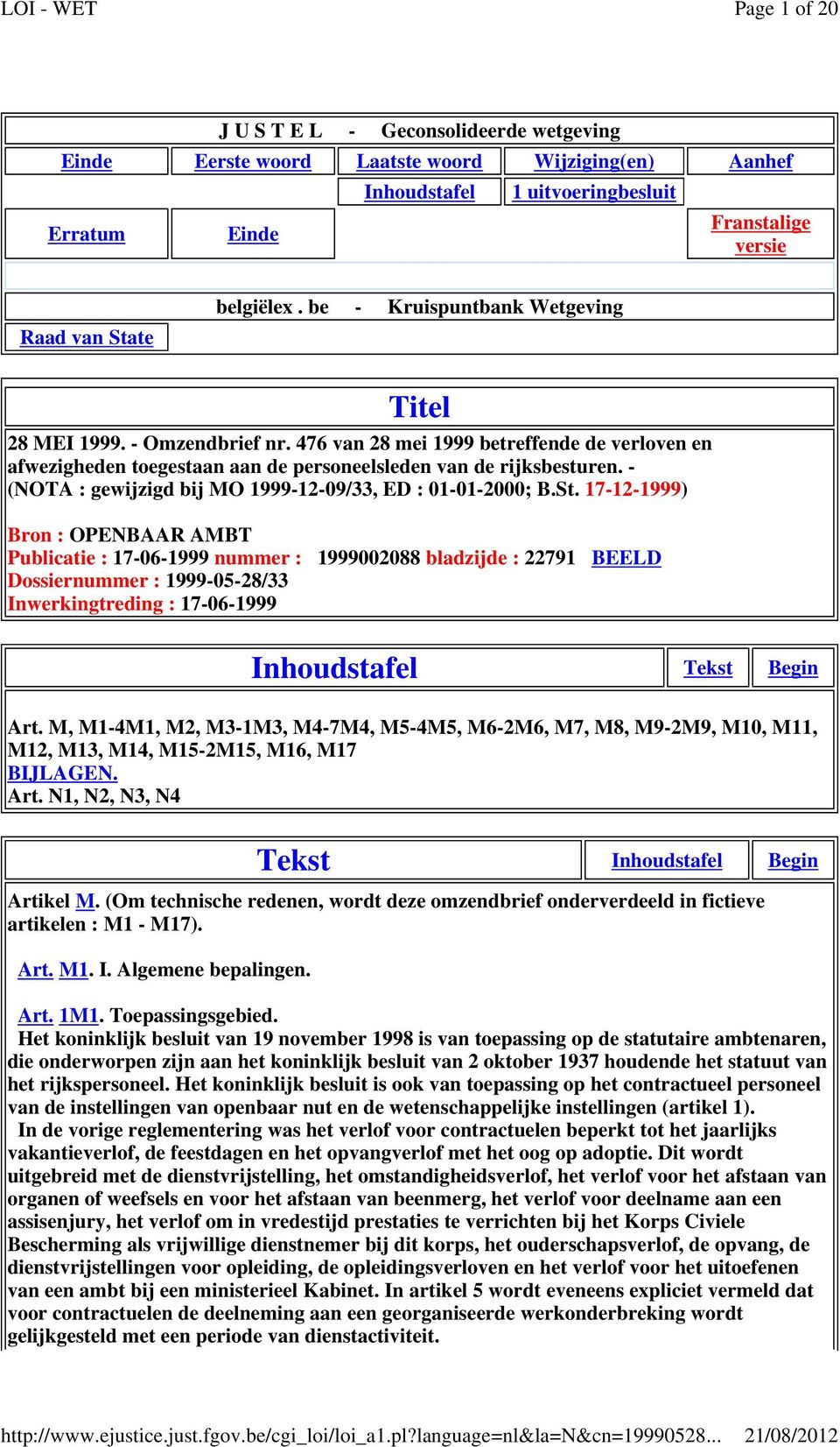 - (NOTA : gewijzigd bij MO 1999-12-09/33, ED : 01-01-2000; B.St.